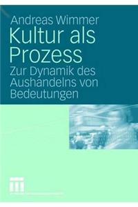 Kultur als Prozess