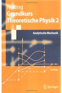 Grundkurs Theoretische Physik 2: Analytische Mechanik