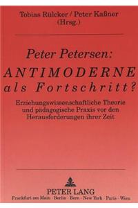 Peter Petersen: Antimoderne als Fortschritt?