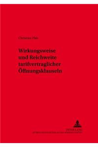 Wirkungsweise Und Reichweite Tarifvertraglicher Oeffnungsklauseln