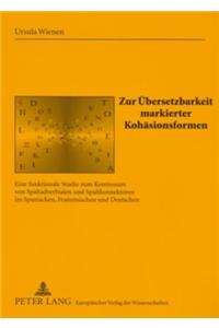 Zur Uebersetzbarkeit Markierter Kohaesionsformen