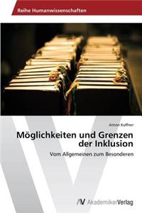 Möglichkeiten und Grenzen der Inklusion