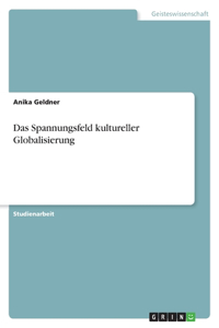 Das Spannungsfeld kultureller Globalisierung