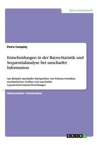 Entscheidungen in der Bayes-Statistik und Sequentialanalyse bei unscharfer Information