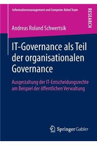 It-Governance ALS Teil Der Organisationalen Governance