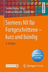 Siemens Nx Für Fortgeschrittene ‒ Kurz Und Bündig