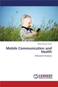 Mobile Communication and Health