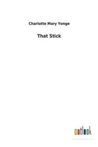 That Stick