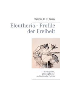 Eleutheria - Profile Der Freiheit