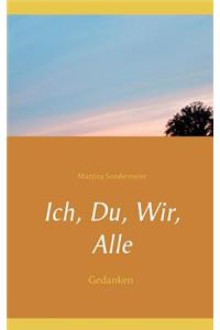 Ich, Du, Wir, Alle