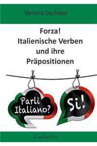 Forza! Italienische Verben und ihre Präpositionen