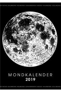 Mein Mondkalender 2019 - Terminplaner & Mond Kalender 2019 in einem