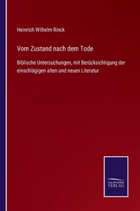 Vom Zustand nach dem Tode: Biblische Untersuchungen, mit Berücksichtigung der einschlägigen alten und neuen Literatur