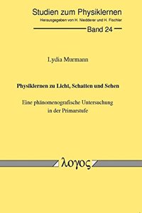 Physiklernen Zu Licht, Schatten Und Sehen. Eine Phanomenografische Untersuchung in Der Primarstufe