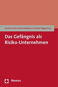 Das Gefangnis ALS Risiko-Unternehmen