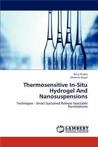 Thermosensitive In-Situ Hydrogel and Nanosuspensions