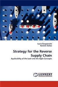 Strategy for the Reverse Supply Chain