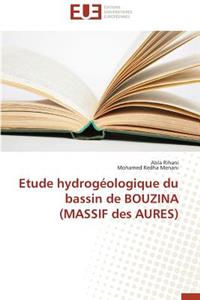 Etude Hydrogéologique Du Bassin de Bouzina (Massif Des Aures)