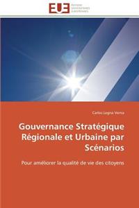 Gouvernance Stratégique Régionale Et Urbaine Par Scénarios