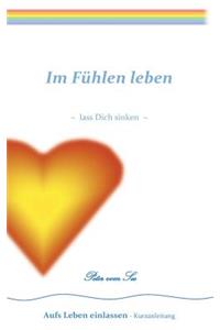 Im Fühlen leben