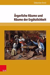 Argerliche Raume und Raume der Ergotzlichkeit