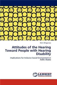 Attitudes of the Hearing Toward People with Hearing Disability