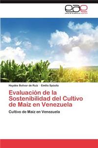 Evaluacion de La Sostenibilidad del Cultivo de Maiz En Venezuela