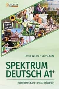 Spektrum Deutsch A1+: Integriertes Kurs- und Arbeitsbuch fur Deutsch als Fremdsprache