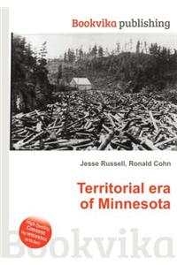 Territorial Era of Minnesota