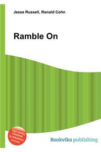 Ramble on