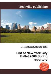 List of New York City Ballet 2008 Spring Repertory