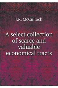 A Select Collection of Scarce and Valuable Economical Tracts