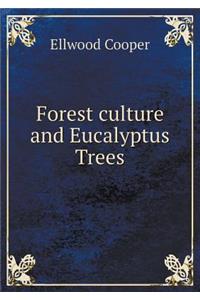 Forest culture and Eucalyptus Trees