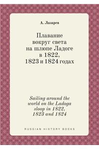 Sailing around the world on the Ladoga sloop in 1822, 1823 and 1824