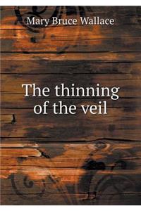 The Thinning of the Veil