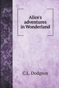 Alice's adventures in Wonderland