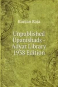 Unpublished Upanishads - Adyar Library 1938 Edition