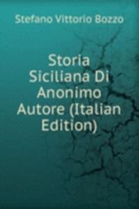 Storia Siciliana Di Anonimo Autore (Italian Edition)