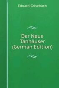 Der Neue Tanhauser (German Edition)