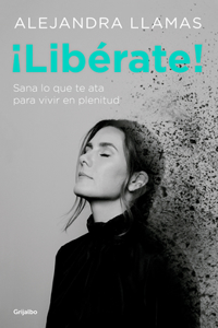 ¡libérate! / Free Yourself!