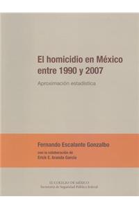 El Homicidio En Mexico Entre 1990 y 2007