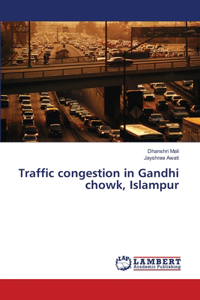 Traffic congestion in Gandhi chowk, Islampur