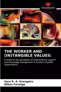 Worker and (In)Tangible Values