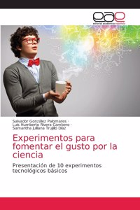 Experimentos para fomentar el gusto por la ciencia