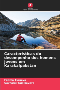 Características do desempenho dos homens jovens em Karakalpakstan