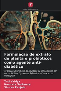 Formulação de extrato de planta e probióticos como agente anti-diabético