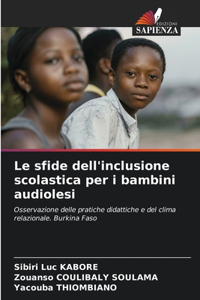 sfide dell'inclusione scolastica per i bambini audiolesi