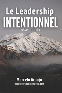 Leadership Intentionnel: Avec un But