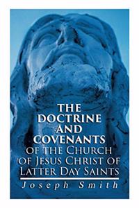 Doctrine and Covenants of the Church of Jesus Christ of Latter Day Saints