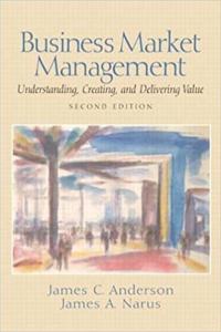 Business Market Management Understanding, Creating And Delivering Value,2Ed